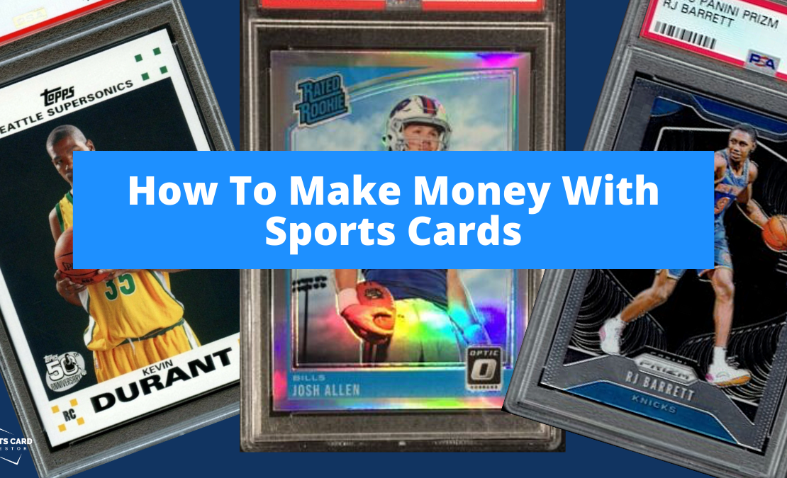 How To Make Money With Sports Cards - Sports Card Investor