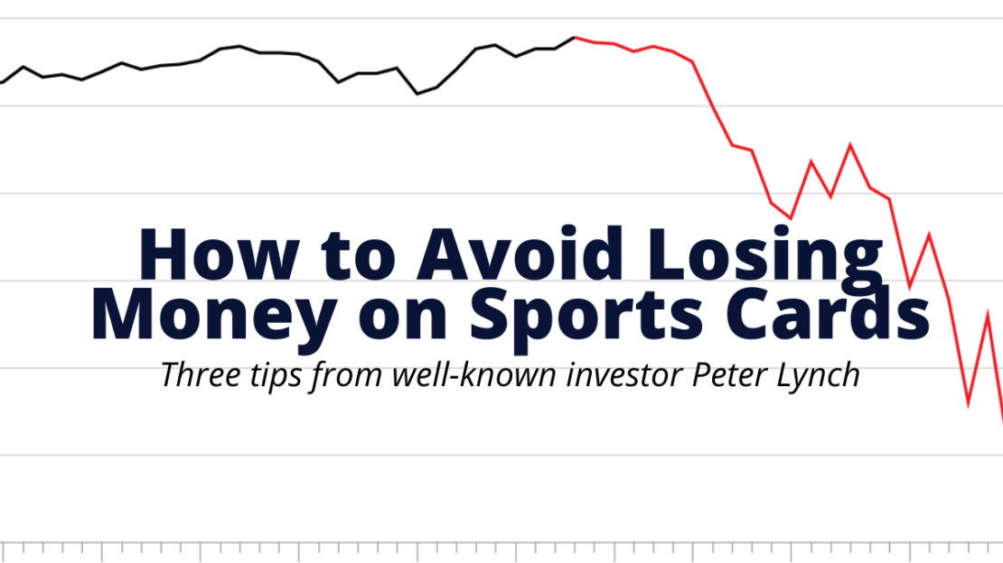 How to Avoid Losing Money on Sports Cards Sports Card Investor