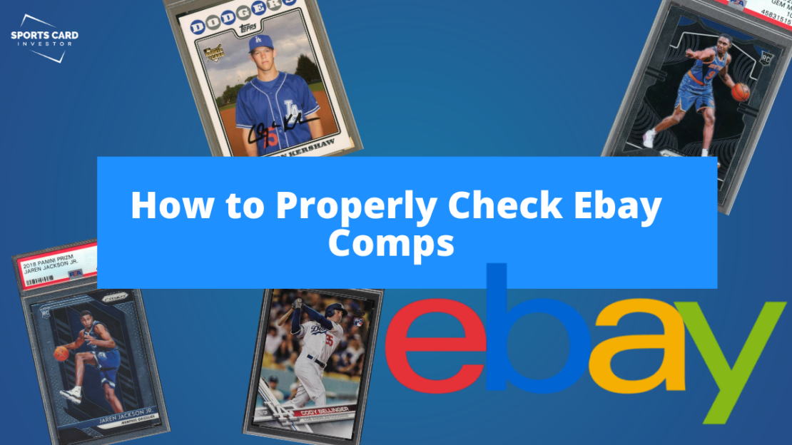 How to Properly Check Ebay Comps Sports Card Investor