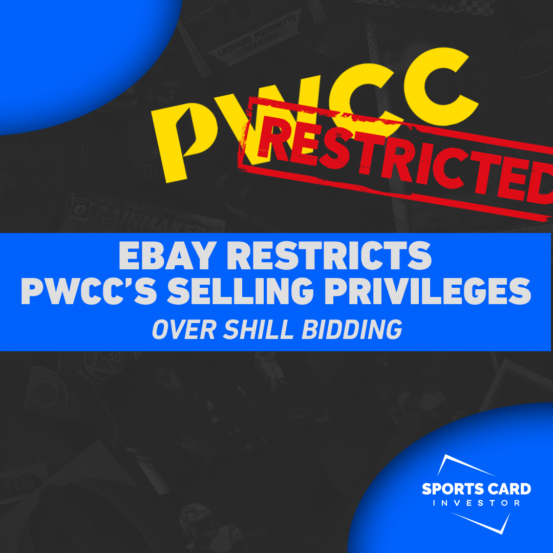 Final renhed sæt EBay Restricts PWCC's Selling Privileges Over Shill Bidding – Sports Card  Investor