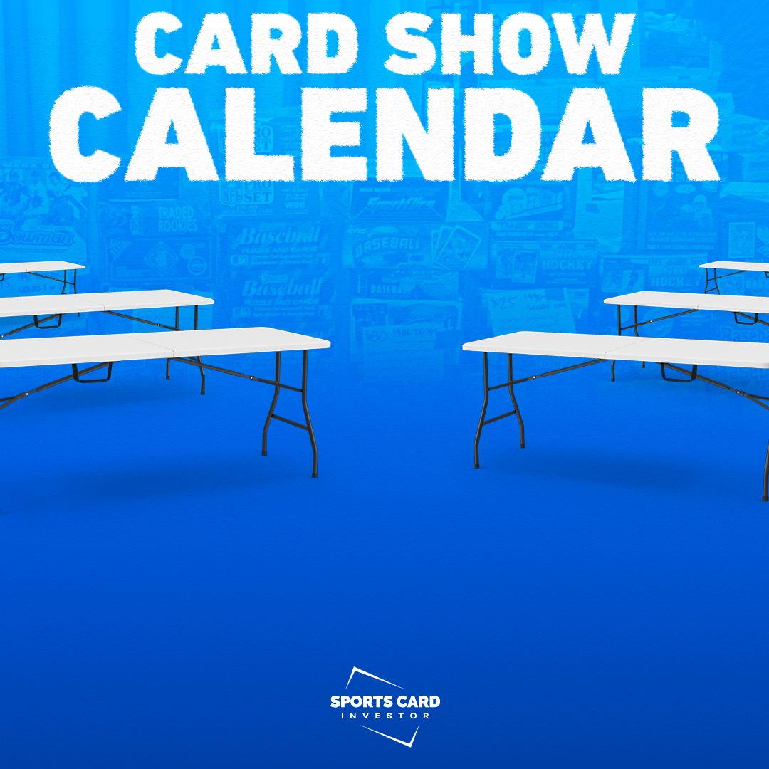 Sports Card Show Calendar Sports Card Investor